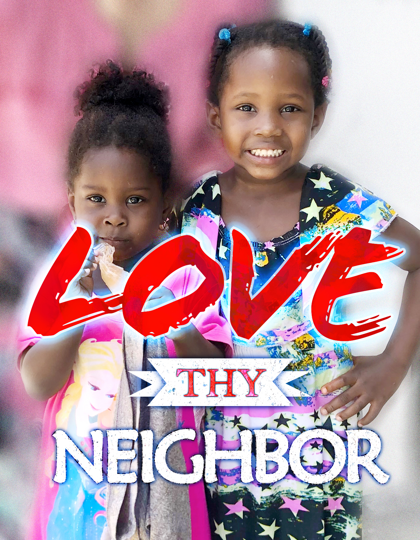 Love thy Neighbor